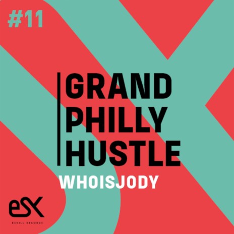 Grand Philly Hustle (Original Mix) | Boomplay Music