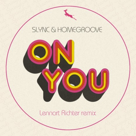 On You (Lennart Richter Remix) ft. Homegroove | Boomplay Music