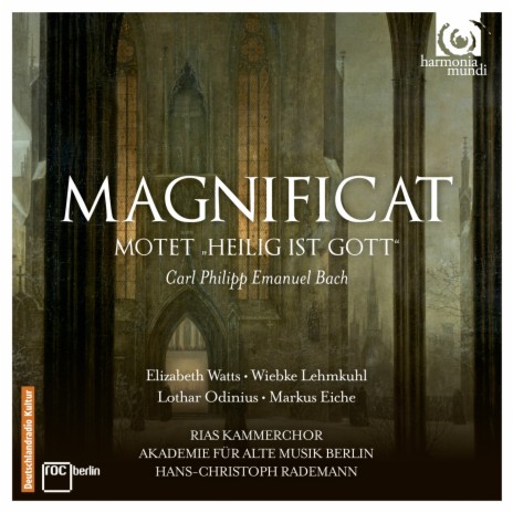 Magnificat, Wq. 215: 1. Chor. Magnificat anima mea Dominum ft. Akademie für Alte Musik Berlin & Hans-Christoph Rademann | Boomplay Music