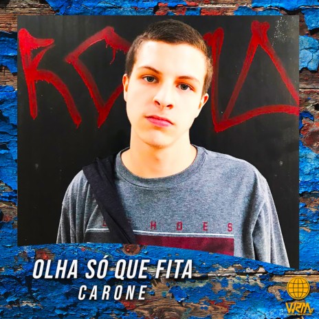 Olha Só Que Fita ft. CARONE | Boomplay Music