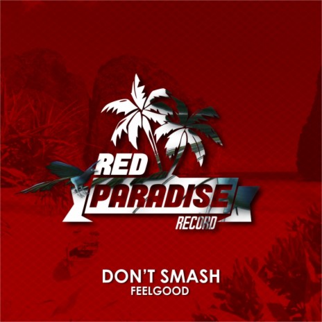 Don't Smash (Original Mix)