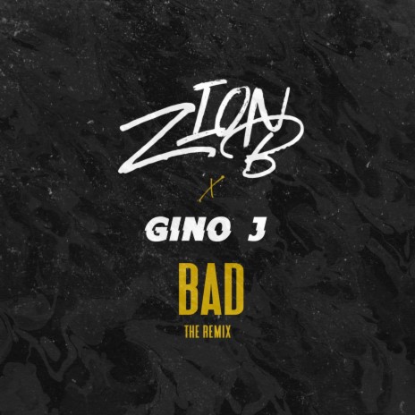 Bad (Remix) ft. Gino J | Boomplay Music