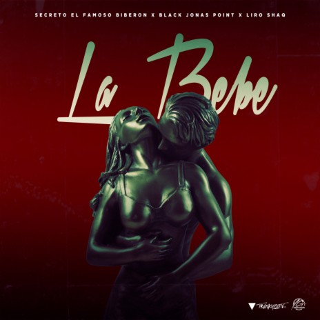 La Bebe ft. Black Jonas Point & Liro Shaq