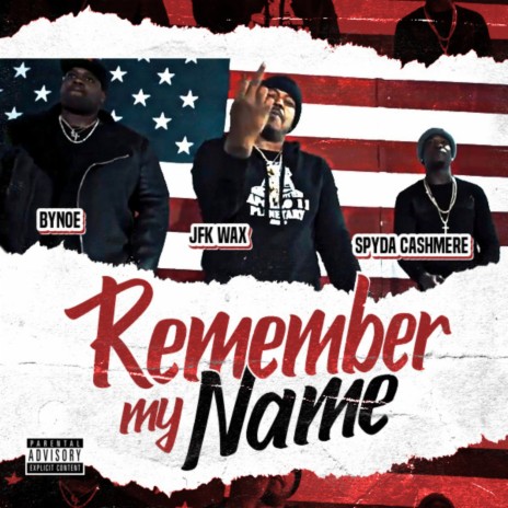 Remember My Name ft. JFK Wax & Spyda Cashmere | Boomplay Music