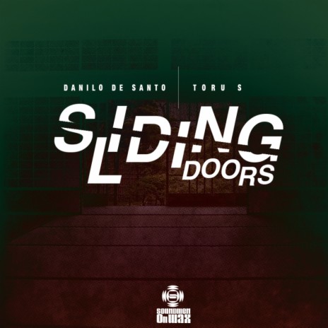 Sliding Doors (Original Mix) ft. Toru S.