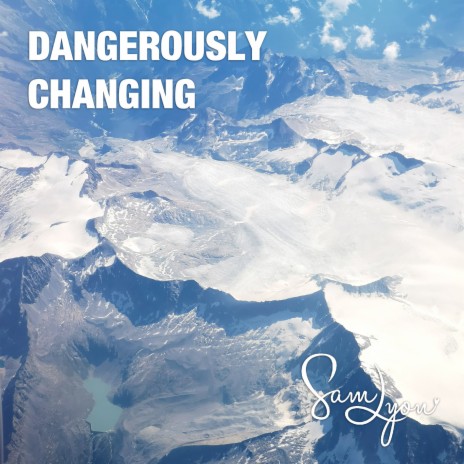 Dangerously Changing | Boomplay Music