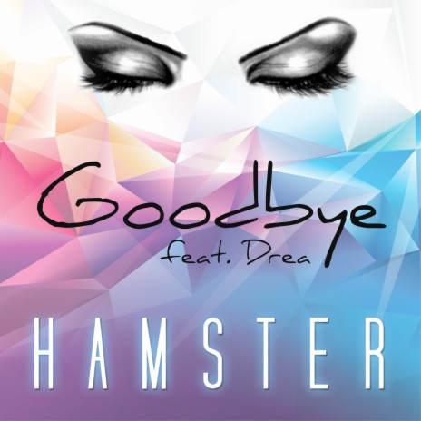 Goodbye ft. dRea | Boomplay Music