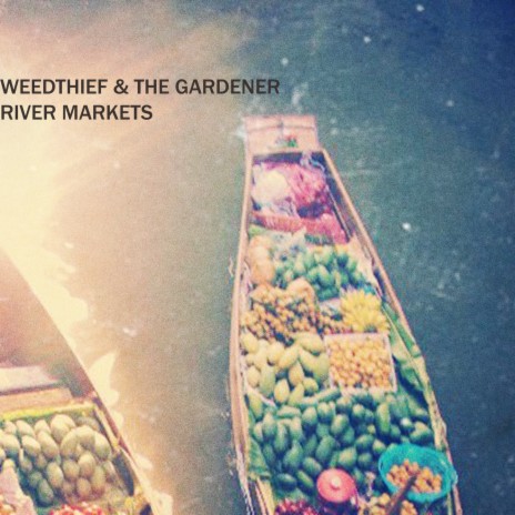 River Markets ft. The Gardener | Boomplay Music