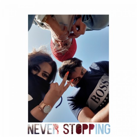 Never Stopping | Boomplay Music