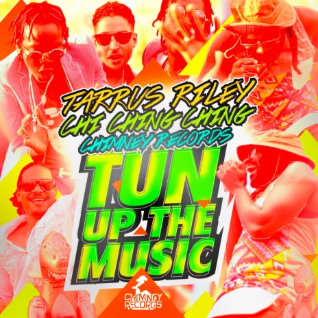 Tun Up The Music ft. Chi Ching Ching & Chimney Records | Boomplay Music