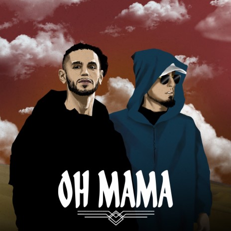 Oh Mama ft. MB | Boomplay Music