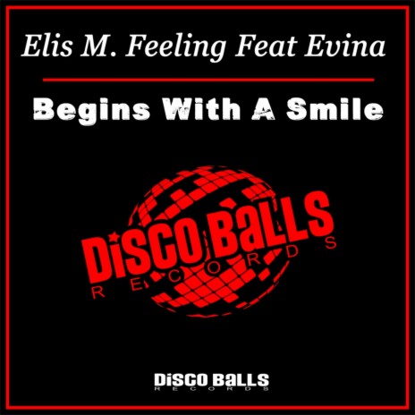Begins With A Smile (Original Mix) ft. Evina | Boomplay Music