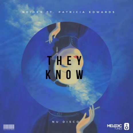 They Know (Original Mix) ft. Patricia Edwards | Boomplay Music