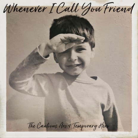 Whenever I Call You Friend (Original Mix) ft. Temporary Hero | Boomplay Music