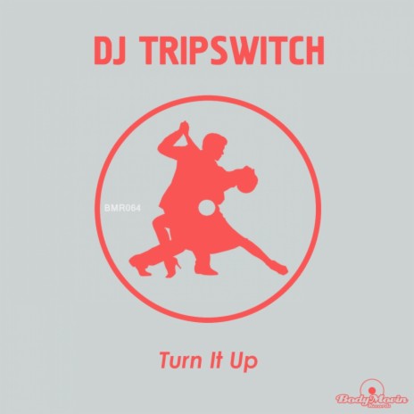 Turn It Up (Original Mix)