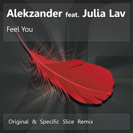 Feel You (Original Mix) ft. Julia Lav | Boomplay Music