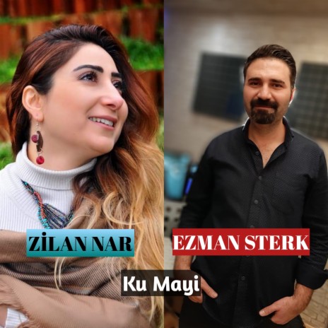 Ku Mayi ft. Zilan Nar | Boomplay Music