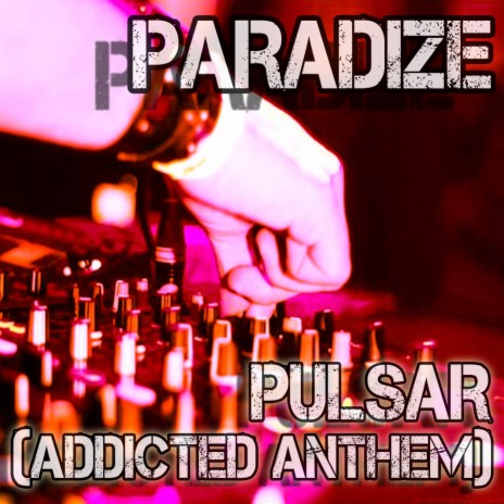 Pulsar (Addicted Anthem) (Original Mix) | Boomplay Music