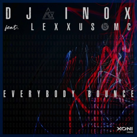 Everybody Bounce (Original Mix) ft. Lexxus MC