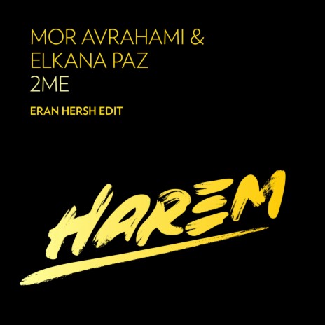 2ME (Eran Hersh Edit) ft. Elkana Paz | Boomplay Music