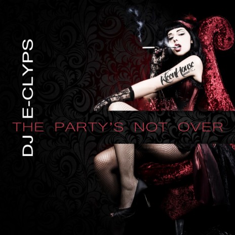 Party's Not Over (Original Mix) | Boomplay Music