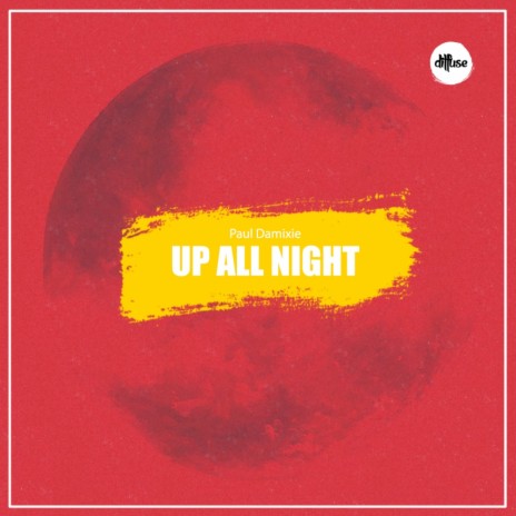 Up All Night (Original Mix) | Boomplay Music