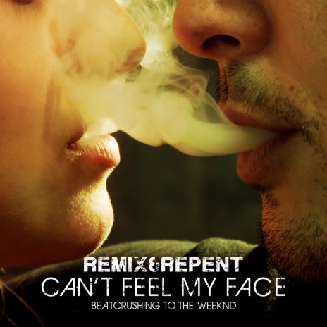 Can't Feel My Face | Boomplay Music