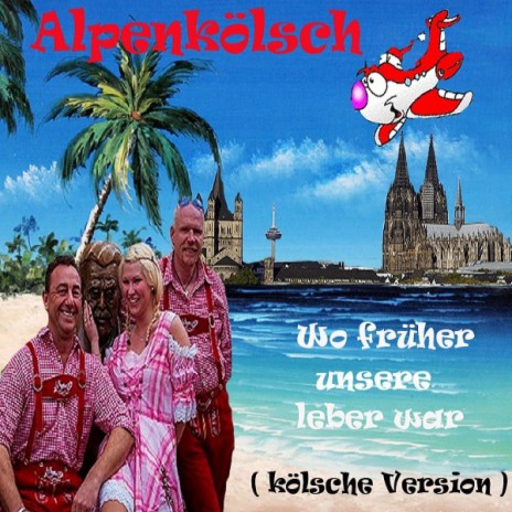 Wo früher unsere Leber war (Kölsche Version) | Boomplay Music