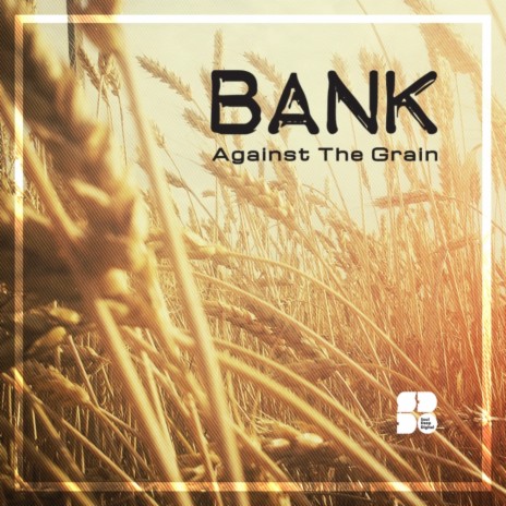 Against The Grain (Original Mix) | Boomplay Music