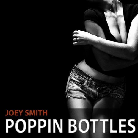 Poppin Bottles (Original Mix) | Boomplay Music