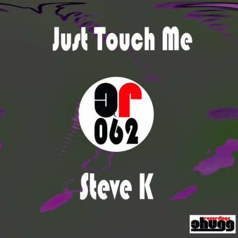 Just Touch Me (Original Mix) | Boomplay Music