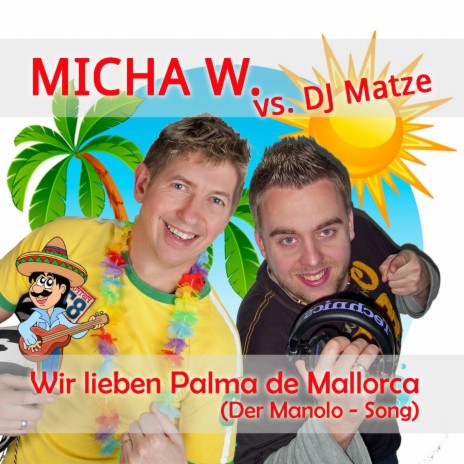 Wir lieben Palma de Mallorca (Der Manolo - Song) (Radio Mix) | Boomplay Music