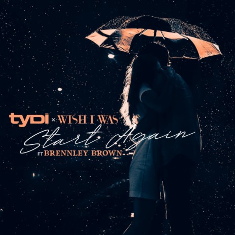 Start Again ft. Wish I Was & Brennley Brown | Boomplay Music