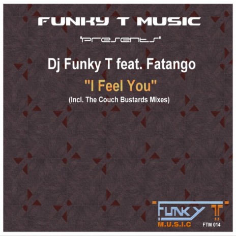 I Feel You (DJ Funky T DeepSoul Mix) ft. Fatango
