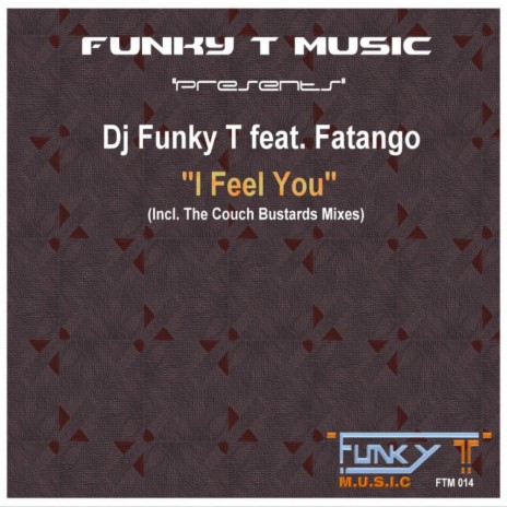 I Feel You (Original Mix) ft. Fatango