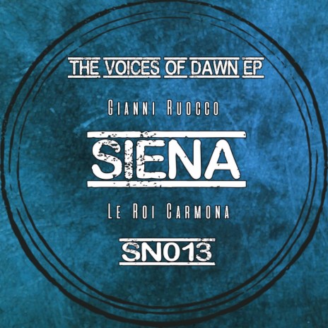 The Voices of Dawn (Original Mix) ft. Le Roi Carmona