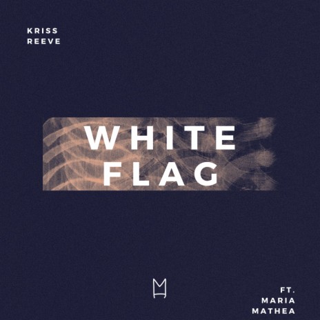 White Flag ft. Maria Mathea | Boomplay Music