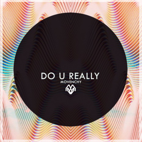 Do U Really | Boomplay Music