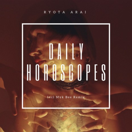 Daily Horoscopes (Myk Bee Remix)