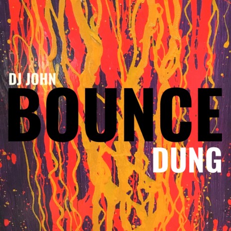 Bounce Dung | Boomplay Music