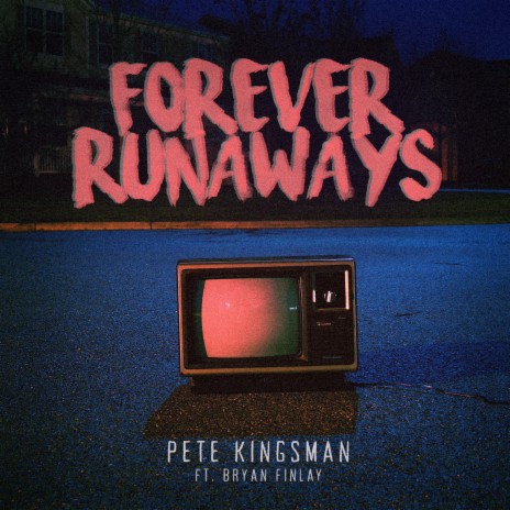 Forever Runaways ft. Bryan Finlay | Boomplay Music