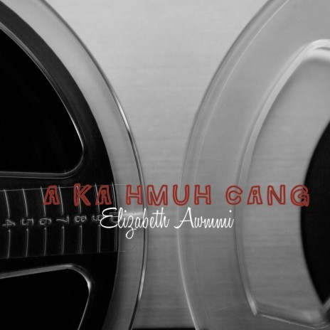 A Ka Hmuh Cang | Boomplay Music