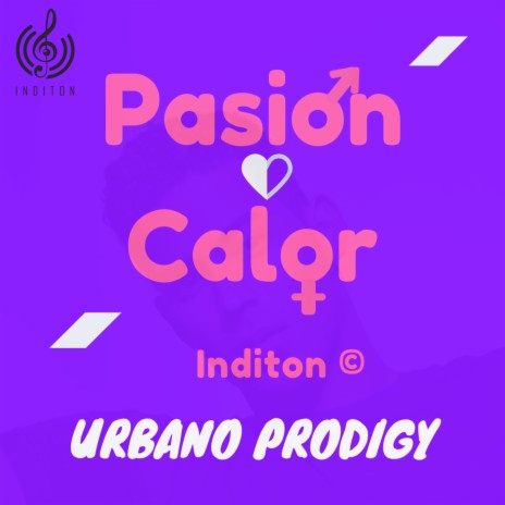 Pasión Calor ft. Inditon | Boomplay Music