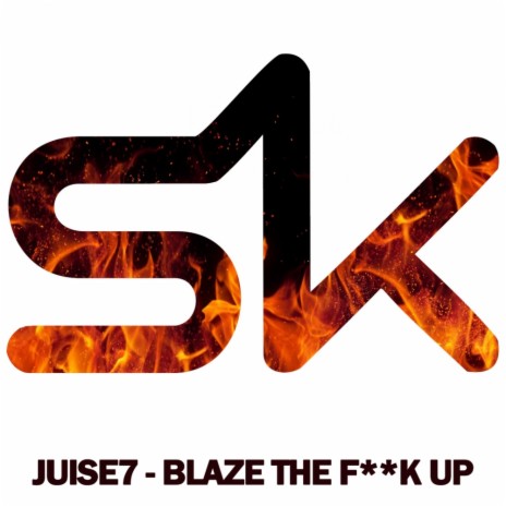 Blaze The Fuck Up (Original Mix)