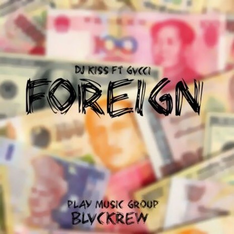 Foreign ft. Gvcci | Boomplay Music