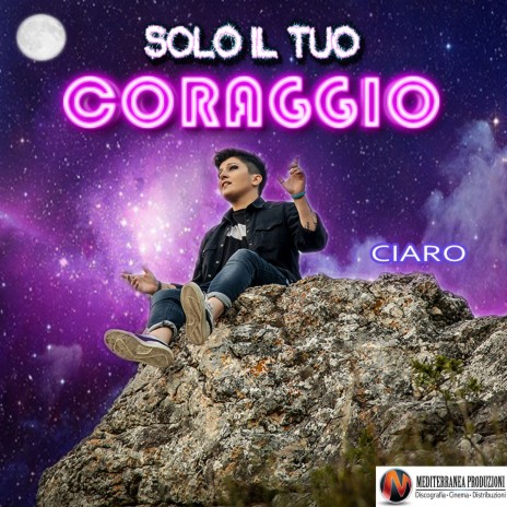 Solo il tuo coraggio | Boomplay Music