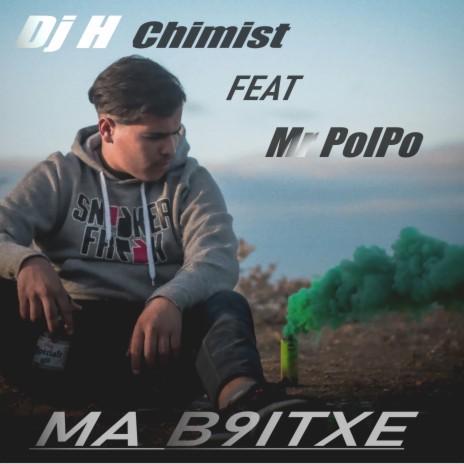 Ma B9Itxe ft. Mr PolPo | Boomplay Music