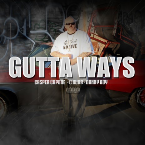 Gutta Ways ft. C Dubb & Danny Boy | Boomplay Music