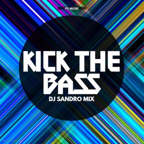 Kick The Bass (Original Mix)
