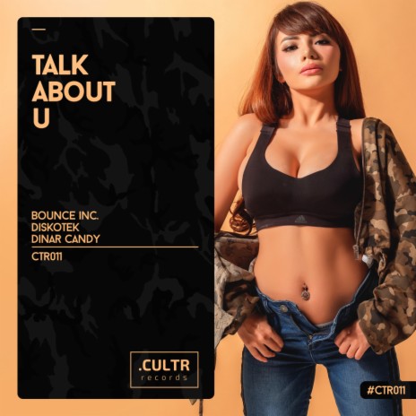 Talk About U (Original Mix) ft. Discotek & Dinar Candy | Boomplay Music